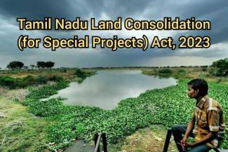 tamilnadu land consolidation(for special projects) act 2023.